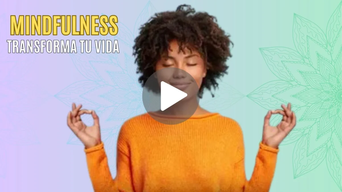Mindfulness Transforma tu Vida